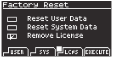 Factory Reset 
Reset user Data 
Reset system oata 
Remove License 
